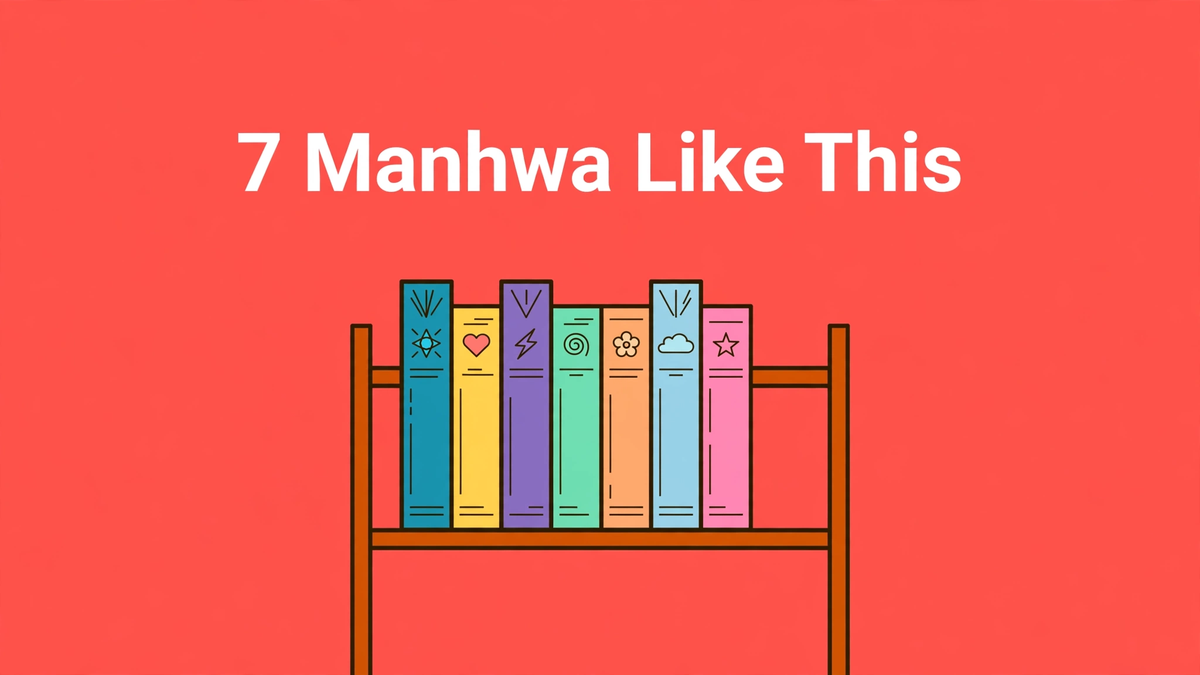 7 Manhwa Like 'Someone Stop Her!' to Read Next